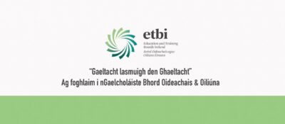 Gaeltacht lasmuigh denGhaeltacht_ Ag foghlaim i nGaelcholáiste Bhord Oideachais &amp; Oiliúna