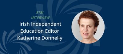 ETBI Interview Education Editor Katherine Donnelly